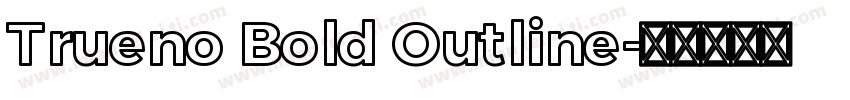 Trueno Bold Outline字体转换